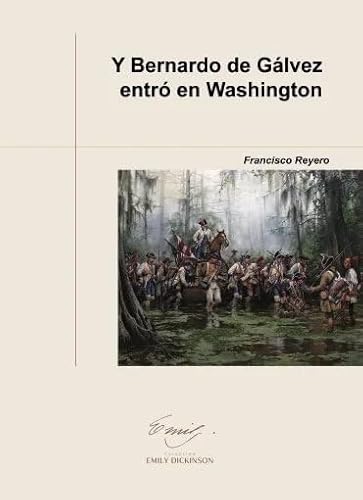 Stock image for Y Bernardo de Glvez entr en Washington for sale by AG Library