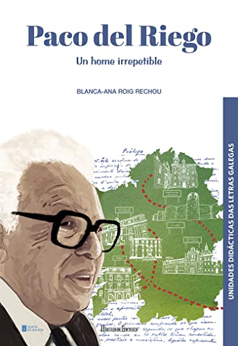 Imagen de archivo de Paco del Riego. Un home irrepetible: Biografa, escolma de textos, guas de lectura, actividades e xogos (Unidades Didcticas das Letras Galegas, Band 3) a la venta por medimops