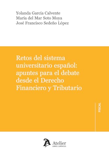 Imagen de archivo de Retos del sistema universitario espaol: apuntes para el debate desde el Derecho Financiero y Tributario a la venta por Agapea Libros