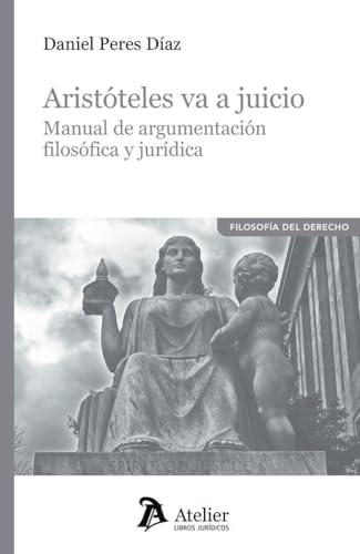 Imagen de archivo de ARISTOTELES VA A JUICIO MANUAL DE ARGUMENTACION FILOSOFICA a la venta por Antrtica