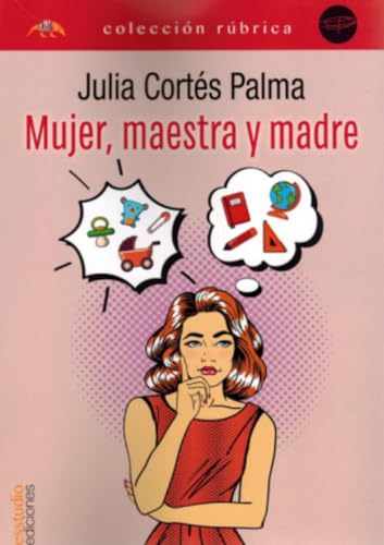 Stock image for MUJER, MAESTRA Y MADRE for sale by Librerias Prometeo y Proteo