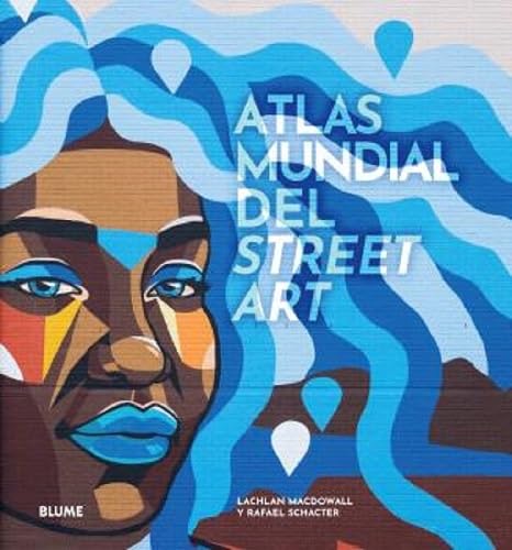 Imagen de archivo de ATLAS MUNDIAL DEL STREET ART a la venta por Antrtica