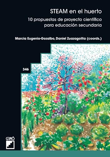 9788419788528: STEAM en el huerto: 10 propuestas de proyecto cientfico para educacin secundaria (Didctica de las ciencias experimentales) (Spanish Edition)