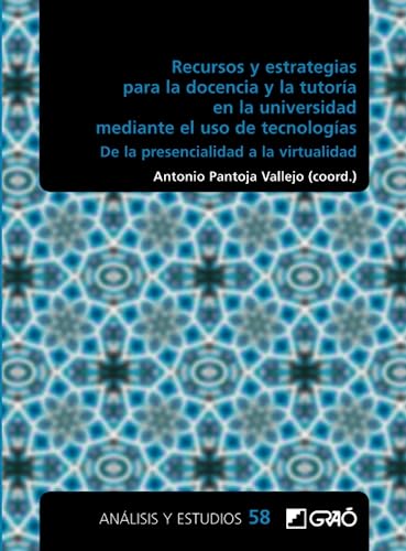 Imagen de archivo de Recursos y estrategias para la docencia y la tutora en la universidad mediante el uso de tecnologas: De la presencialidad a la virtualidad . y tutora / TIC) (Spanish Edition) a la venta por GF Books, Inc.