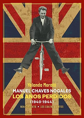 Imagen de archivo de MANUEL CHAVES NOGALES. LOS AOS PERDIDOS a la venta por KALAMO LIBROS, S.L.