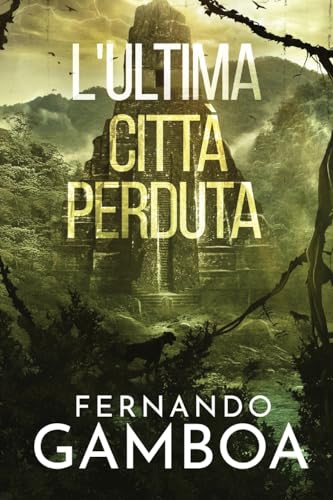 Imagen de archivo de L'ULTIMA CITT PERDUTA (Italian Edition) a la venta por California Books