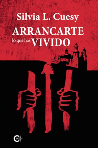 Imagen de archivo de ARRANCARTE LO QUE HAS VIVIDO a la venta por LIBRERIACB