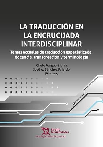 9788419825629: La traduccin en la encrucijada interdisciplinar