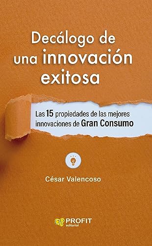 Imagen de archivo de Declogo de la innovacion exitosa a la venta por Moshu Books