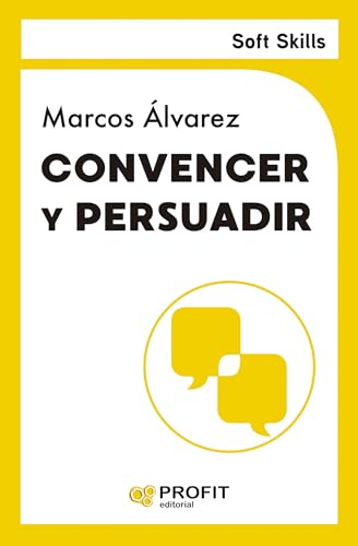 Stock image for CONVENCER Y PERSUADIR (SOFT SKILLS). for sale by KALAMO LIBROS, S.L.