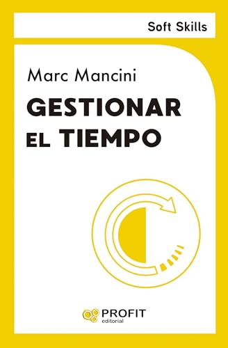 Stock image for GESTIONAR EL TIEMPO (SOFT SKILLS). for sale by KALAMO LIBROS, S.L.