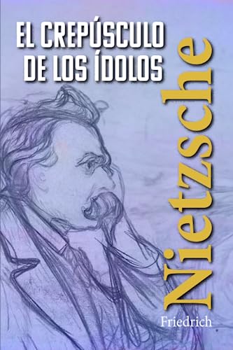 Imagen de archivo de EL CREPSCULO DE LOS DOLOS: Cmo se filosofa con el martillo (Spanish Edition) a la venta por Book Deals