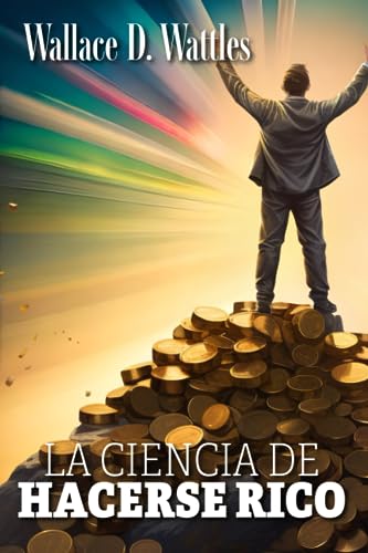 Stock image for LA CIENCIA DE HACERSE RICO (Spanish Edition) for sale by GF Books, Inc.