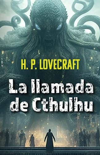 Imagen de archivo de LA LLAMADA DE CTHULHU (Spanish Edition) a la venta por GF Books, Inc.