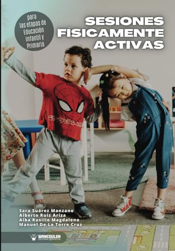 Stock image for Sesiones fsicamente activas para las etapas de Educacin infantil y primaria for sale by AG Library