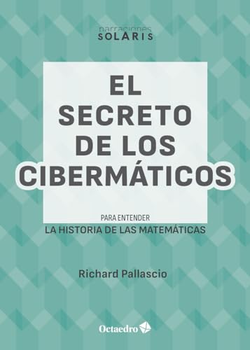 Beispielbild fr EL SECRETO DE LOS CIBERMTICOS zum Verkauf von Librerias Prometeo y Proteo