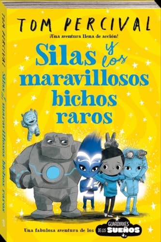 Imagen de archivo de SILAS Y LOS MARAVILLOSOS BICHOS RAROS a la venta por Siglo Actual libros