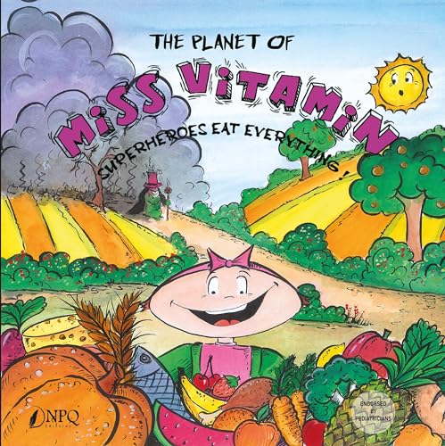 9788419924094: The planet of Miss Vitamin: Superheroes eat everything!