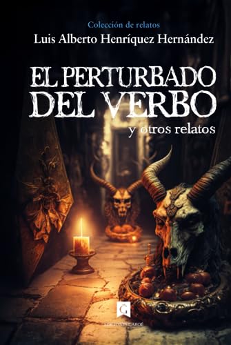 Stock image for El perturbado del verbo: Relatos de horror, terror, surrealismo, erotismo y humor negro (Danzas de Aranfaybo) (Spanish Edition) for sale by Book Deals