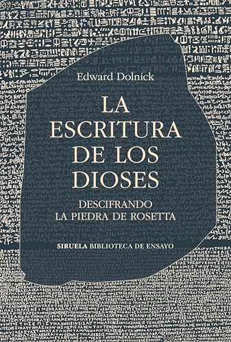 9788419942289: La escritura de los dioses: Descifrando la piedra de Rosetta: 142 (Biblioteca de Ensayo / Serie mayor)