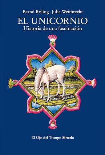 9788419942708: El unicornio: Historia de una fascinacin: 151 (El Ojo del Tiempo)