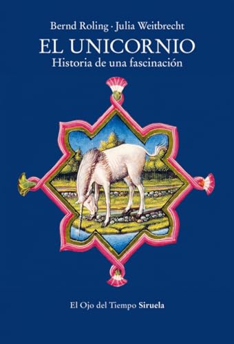 Imagen de archivo de UNICORNIO, EL. HISTORIA DE UNA FASCINACIN a la venta por KALAMO LIBROS, S.L.