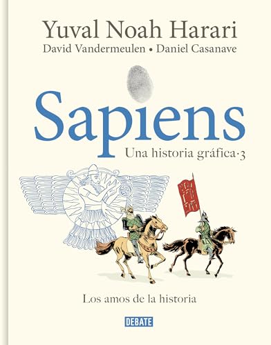 Beispielbild fr Sapiens. Una historia grfica 3: Los amos de la historia / Sapiens. A Graphic Hi story 3: The Masters of History (Spanish Edition) zum Verkauf von LIBRERIA PETRARCA