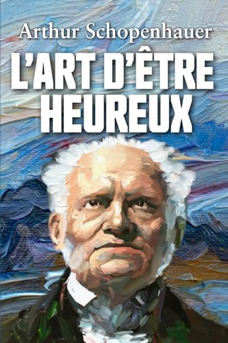 Imagen de archivo de L?ART D?TRE HEUREUX (French Edition) a la venta por GF Books, Inc.