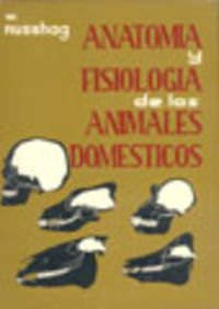 Stock image for ANATOMA Y FISIOLOGA DE LOS ANIMALES DOMSTICOS for sale by Zilis Select Books