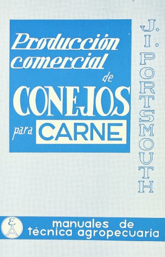 9788420000992: Produccin comercial de conejos para carne (Manuales de tcnica agropecuaria) (Spanish Edition)