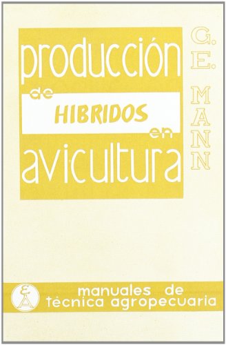9788420001470: Produccin de hbridos en avicultura: 1 (Manuales de tcnica agropecuaria)