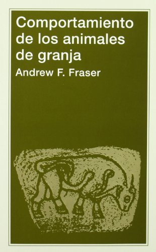 Comportamiento de los animales de granja (Spanish Edition) (9788420004983) by Fraser, Andrew F.