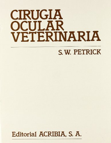 Stock image for CIRUGIA OCULAR VETERINARIA for sale by Siglo Actual libros