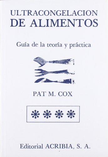 UltracongelaciÃ³n de alimentos (Spanish Edition) (9788420006062) by Cox, Pat M.