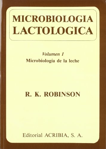 Microbiologia Lactologica - Volumen I (9788420006109) by Robinson K., R.