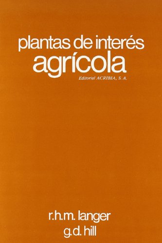 Stock image for PLANTAS DE INTERS AGRCOLA. INTRODUCCIN A LA BOTNICA AGRCOLA for sale by Moshu Books