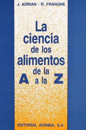 Imagen de archivo de La ciencia de los alimentos de la A a la Z a la venta por Ammareal