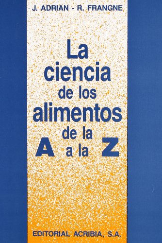 9788420006734: La ciencia de los alimentos de la A a la Z