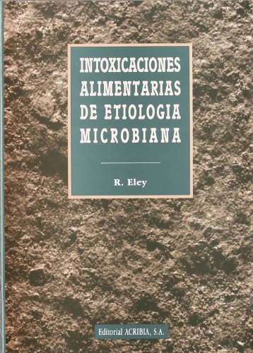 9788420007625: Intoxicaciones alimentarias de etiologa microbiana (SIN COLECCION)