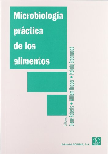 Stock image for MICROBIOLOGA PRCTICA DE LOS ALIMENTOS for sale by Librerias Prometeo y Proteo