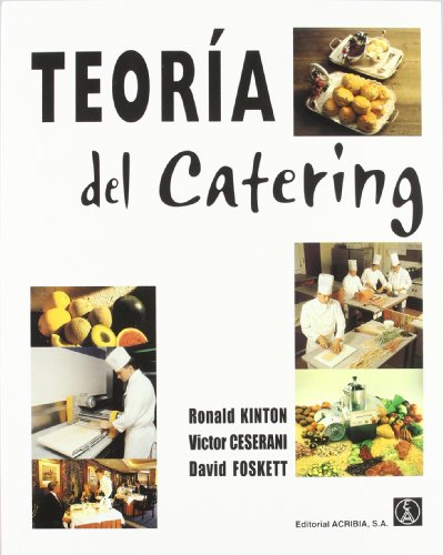 Imagen de archivo de Teora del catering (Spanish Edition)Kinton, Ronald; Ceserani, Victor a la venta por Iridium_Books