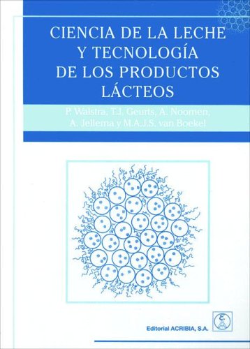 Imagen de archivo de CIENCIA DE LA LECHE Y TECNOLOGA DE LOS PRODUCTOS LCTEOS a la venta por Zilis Select Books