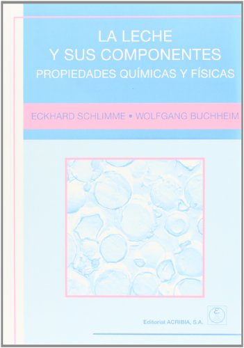 9788420009926: La leche y sus componentes: propiedades qumicas y fsicas (Spanish Edition)