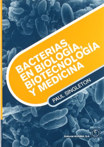 Stock image for BACTERIAS EN BIOLOGA, BIOTECNOLOGA Y MEDICINA for sale by Zilis Select Books