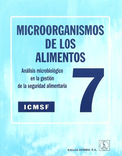 9788420010373: Microorganismos de los alimentos 7 : anlisis microbiolgico en la gestin de la seguridad alimentaria