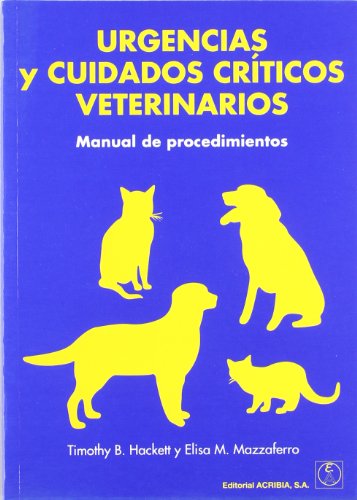Imagen de archivo de Urgencias y cuidados crticos veterinarios: manual de procedimientos a la venta por Ammareal