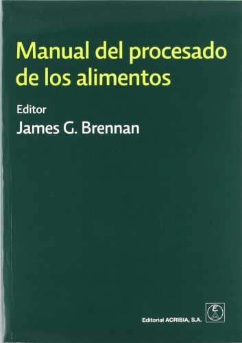 Stock image for MANUAL DEL PROCESADO DE LOS ALIMENTOS for sale by Librerias Prometeo y Proteo