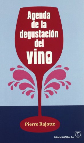 Beispielbild fr LIBRO: AGENDA DE LA DEGUSTACIN DEL VINO. ISBN: 9788420011530 - ENOLOGA Y VITIC zum Verkauf von Antrtica