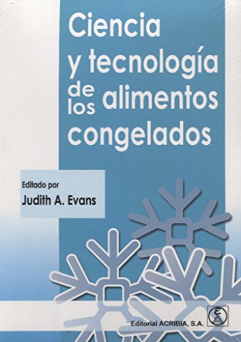 Stock image for CIENCIA Y TECNOLOGA DE LOS ALIMENTOS CONGELADOS for sale by Zilis Select Books