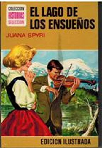 Beispielbild fr El Lago de los Ensueos zum Verkauf von Papel y Letras